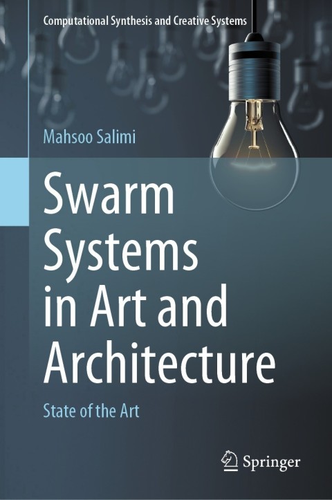 Cover image for book Swarm Systems in Art and Architecture