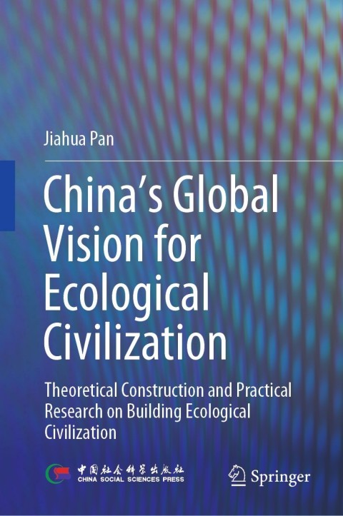 Chinaâs Global Vision for Ecological Civilization 