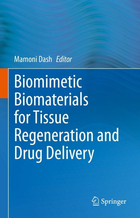 Cover image for book Biomimetic Biomaterials for Tissue Regeneration and Drug Delivery