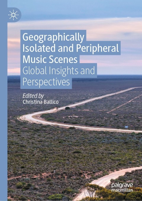 Cover image for book Geographically Isolated and Peripheral Music Scenes