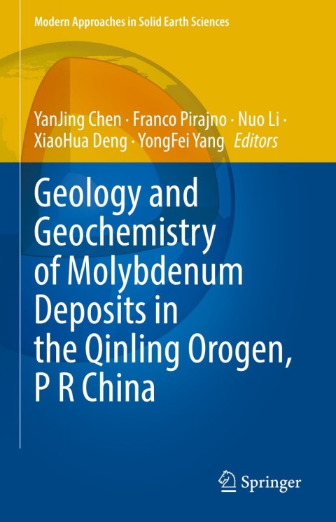 Cover image for book Geology and Geochemistry of Molybdenum Deposits in the Qinling Orogen, P R China