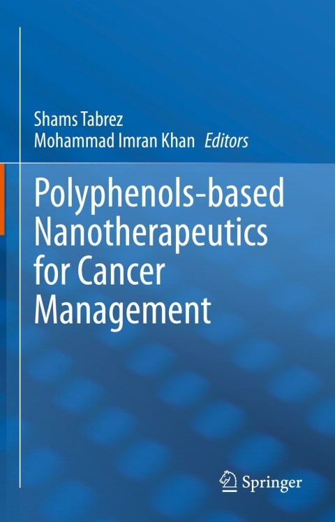 Cover image for book Polyphenols-based Nanotherapeutics for Cancer Management
