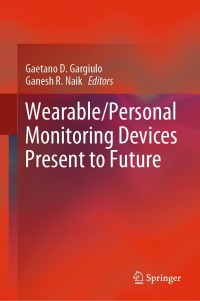 Cover image: Wearable/Personal Monitoring Devices Present to Future 9789811653230