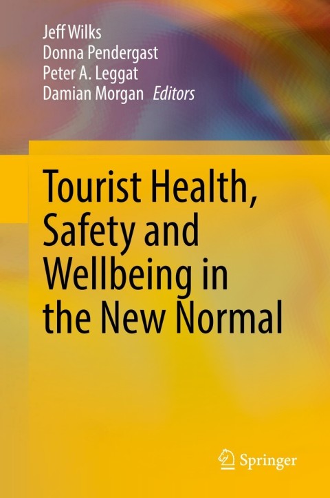Cover image for book Tourist Health, Safety and Wellbeing in the New Normal