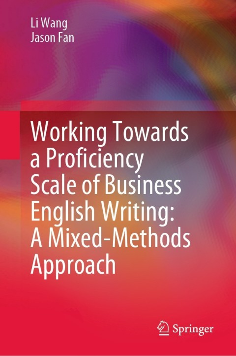 Working Towards a Proficiency Scale of Business English Writing: A Mixed-Methods Approach 