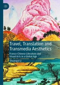 Cover image: Travel, Translation and Transmedia Aesthetics 9789811655616