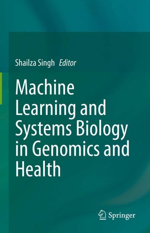 Cover image for book Machine Learning and Systems Biology in Genomics and Health