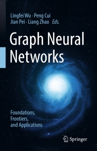 Cover image: Graph Neural Networks: Foundations, Frontiers, and Applications 9789811660535