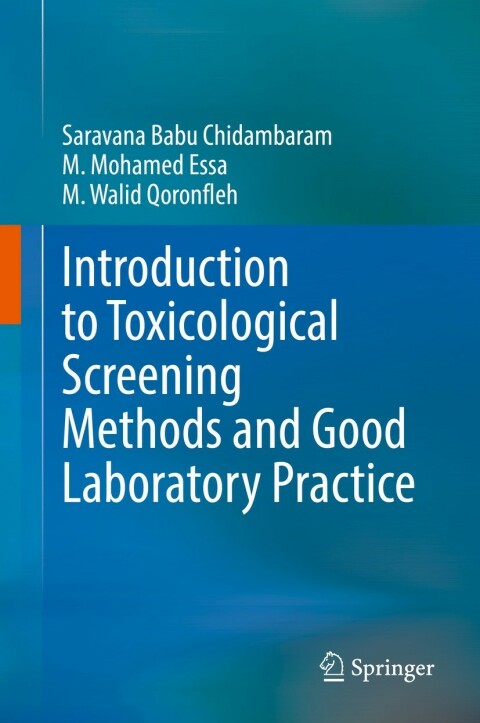 Cover image for book Introduction to Toxicological Screening Methods and Good Laboratory Practice