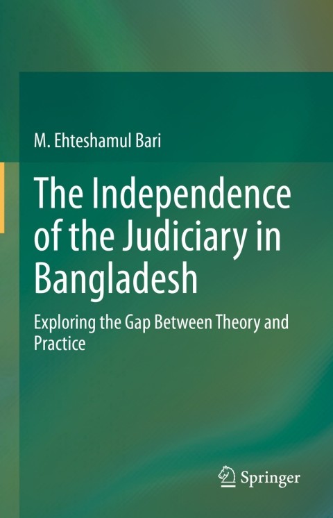 Cover image for book The Independence of the Judiciary in Bangladesh
