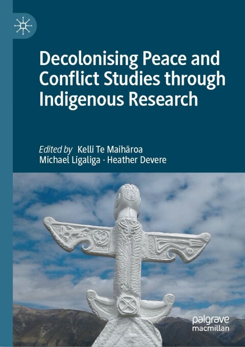 Cover image for book Decolonising Peace and Conflict Studies through Indigenous Research