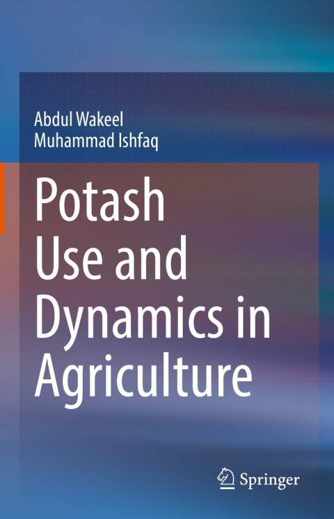 Cover image for book Potash Use and Dynamics in Agriculture