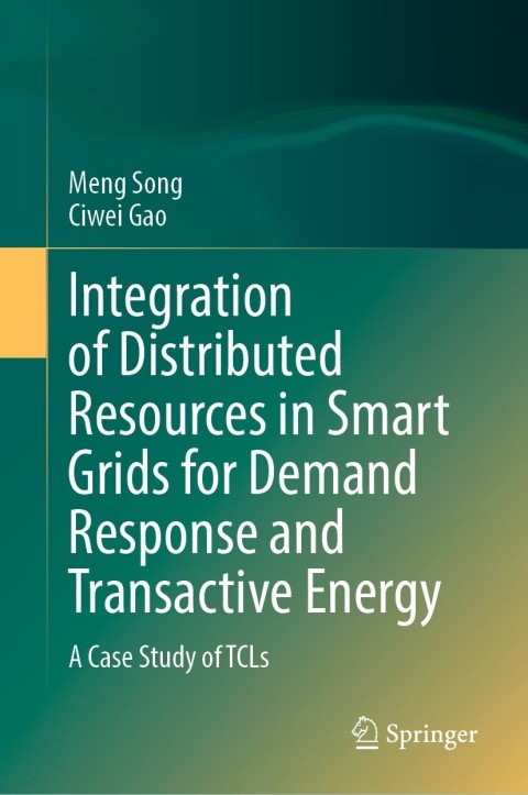 Cover image for book Integration of Distributed Resources in Smart Grids for Demand Response and Transactive Energy
