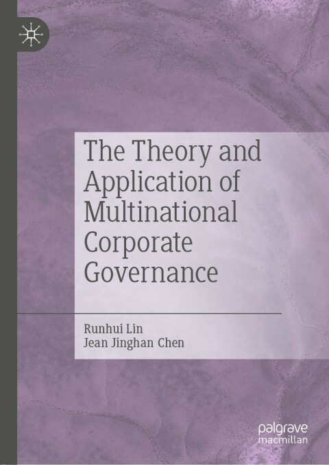 The Theory and Application of Multinational Corporate Governance 
