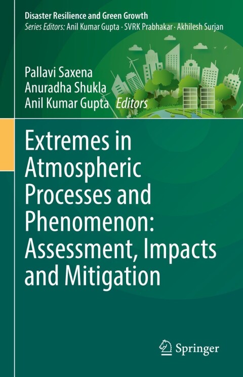 Cover image for book Extremes in Atmospheric Processes and Phenomenon: Assessment, Impacts and Mitigation