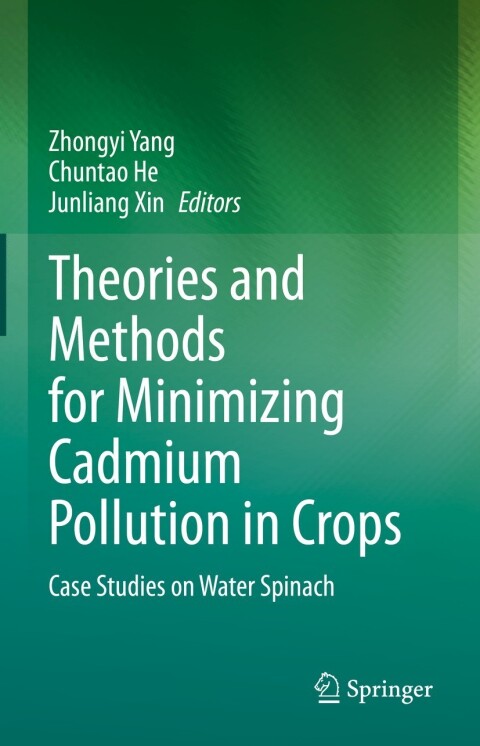 Cover image for book Theories and Methods for Minimizing Cadmium Pollution in Crops
