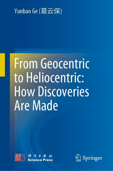 Cover image for book From Geocentric to Heliocentric: How Discoveries Are Made