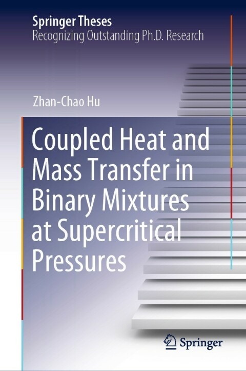 Cover image for book Coupled Heat and Mass Transfer in Binary Mixtures at Supercritical Pressures