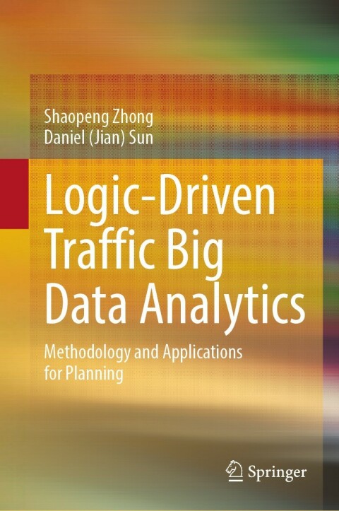 Cover image for book Logic-Driven Traffic Big Data Analytics