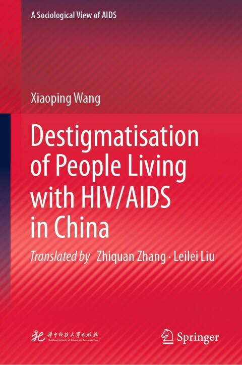 Cover image for book Destigmatisation of People Living with HIV/AIDS in China