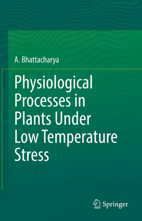 Cover image for book Physiological Processes in Plants Under Low Temperature Stress