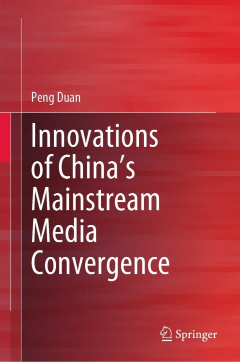 Innovations of Chinaâs Mainstream Media Convergence 