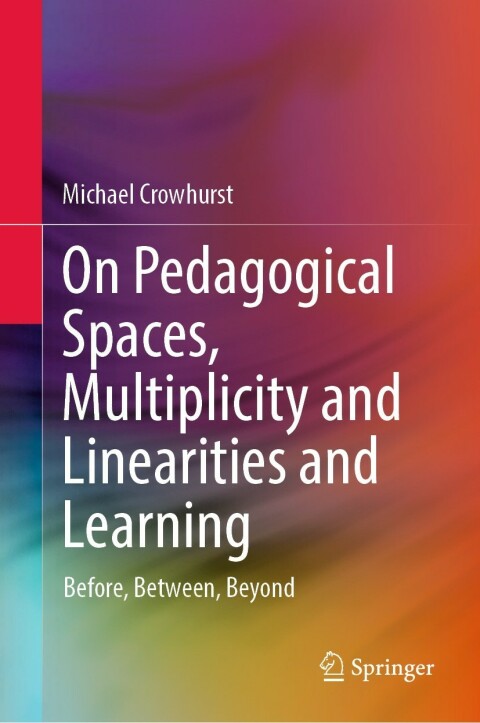Cover image for book On Pedagogical Spaces, Multiplicity and Linearities and Learning
