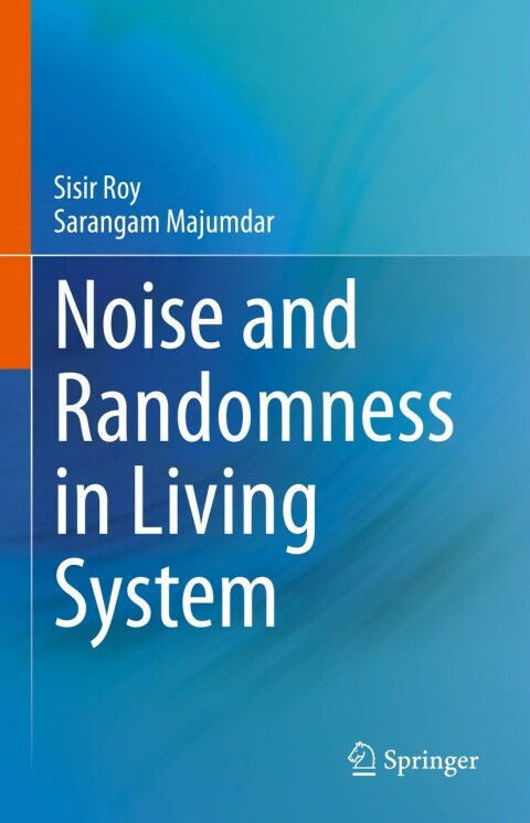Cover image for book Noise and Randomness in Living System
