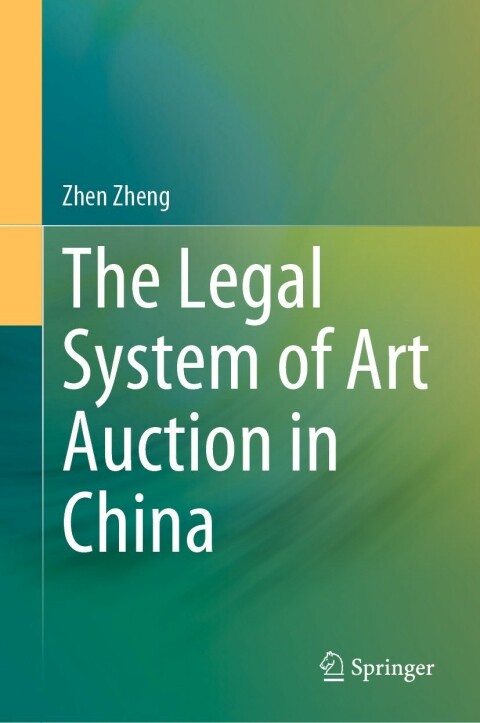Cover image for book The Legal System of Art Auction in China