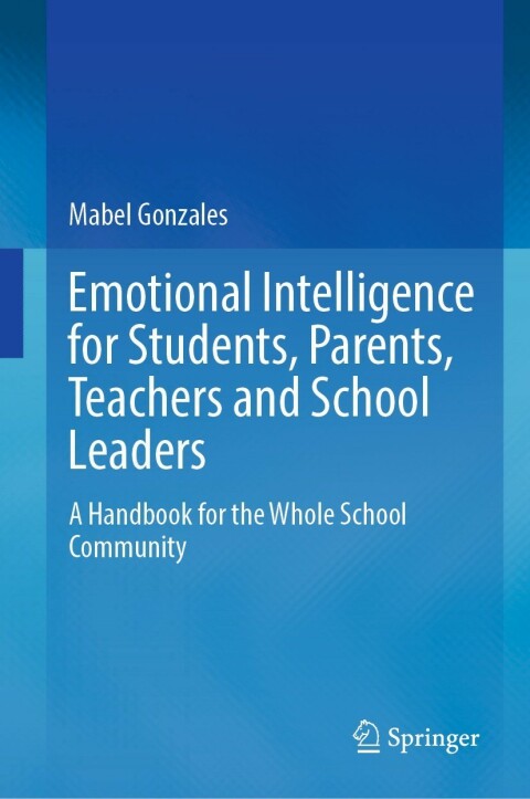 Cover image for book Emotional Intelligence for Students, Parents, Teachers and School Leaders