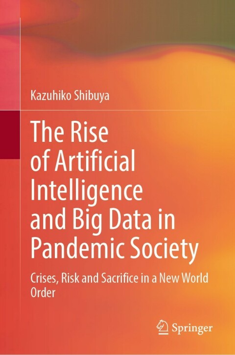 Cover image for book The Rise of Artificial Intelligence and Big Data in Pandemic Society