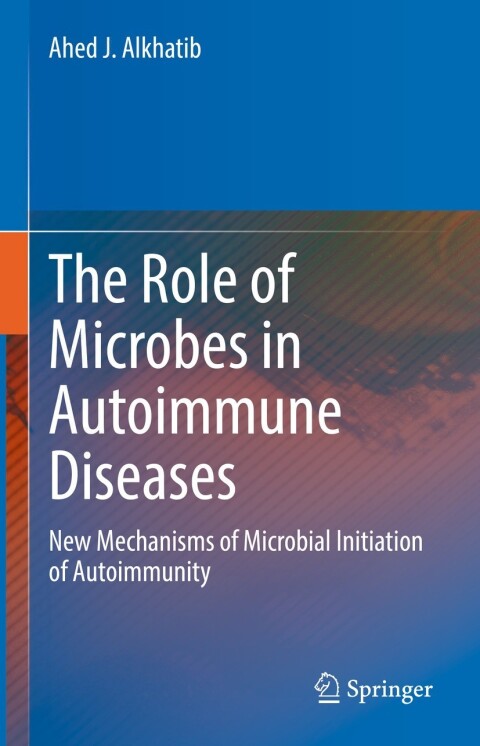 Cover image for book The Role of Microbes in Autoimmune Diseases