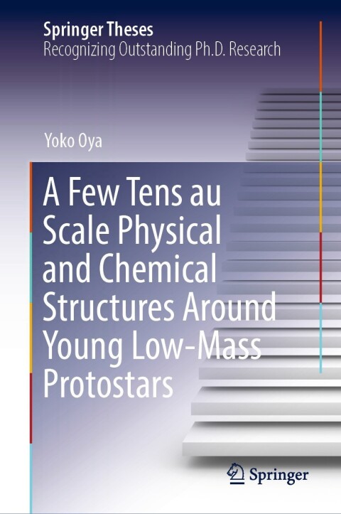 Cover image for book A Few Tens au Scale Physical and Chemical Structures Around Young Low-Mass Protostars