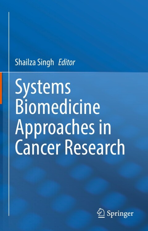 Cover image for book Systems Biomedicine Approaches in Cancer Research