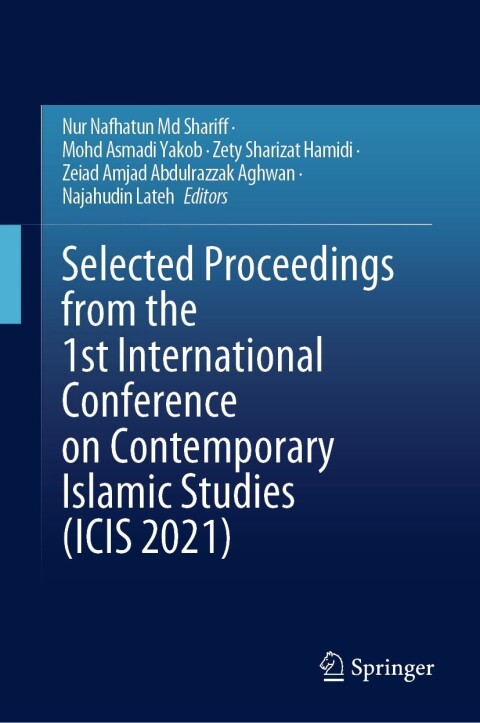 Cover image for book Selected Proceedings from the 1st International Conference on Contemporary Islamic Studies (ICIS 2021)