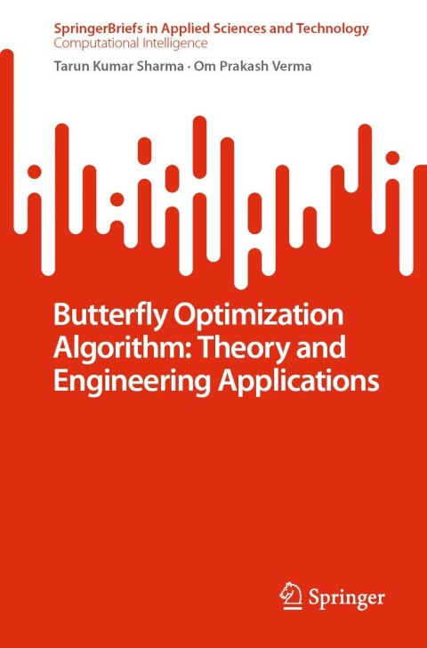 Butterfly Optimization Algorithm: Theory and Engineering Applications 