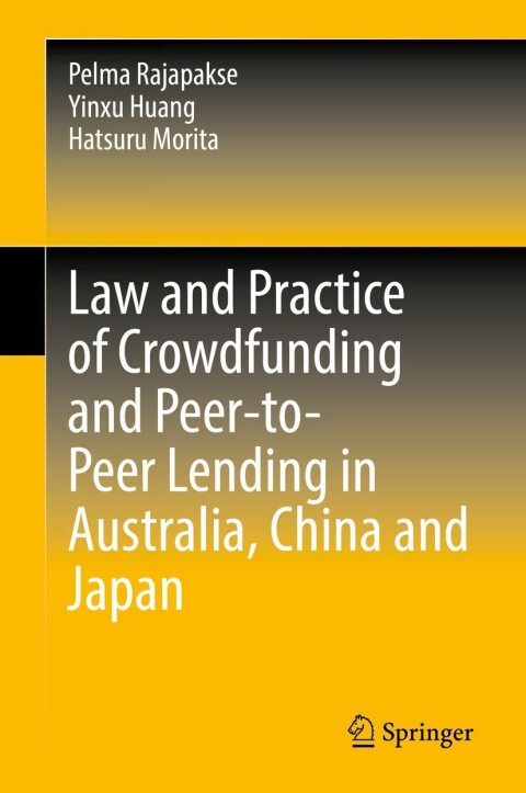 Cover image for book Law and Practice of Crowdfunding and Peer-to-Peer Lending in Australia, China and Japan