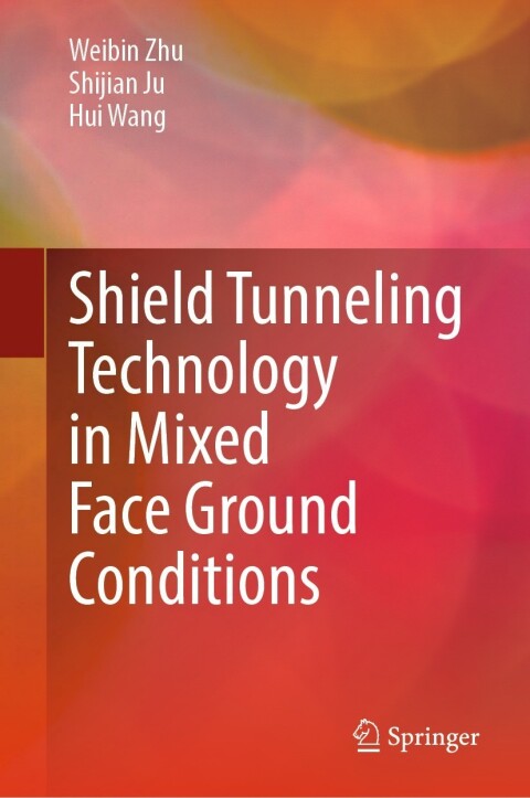 Cover image for book Shield Tunneling Technology in Mixed Face Ground Conditions