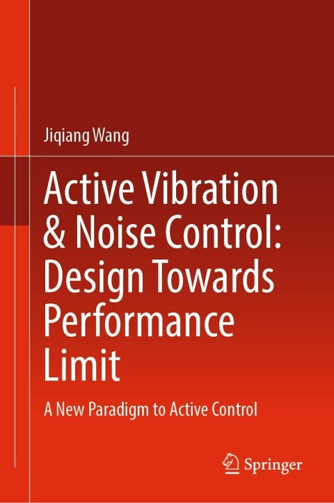 Cover image for book Active Vibration & Noise Control: Design Towards Performance Limit