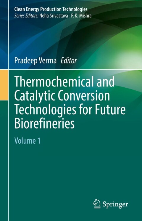 Cover image for book Thermochemical and Catalytic Conversion Technologies for Future Biorefineries