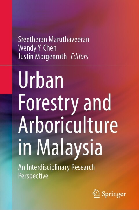 Cover image for book Urban Forestry and Arboriculture in Malaysia
