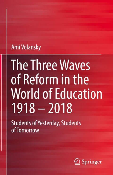 Cover image for book The Three Waves of Reform in the World of Education 1918 – 2018