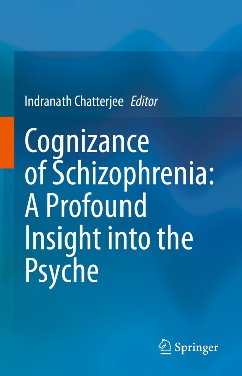 Cover image for book Cognizance of Schizophrenia:: A Profound Insight into the Psyche