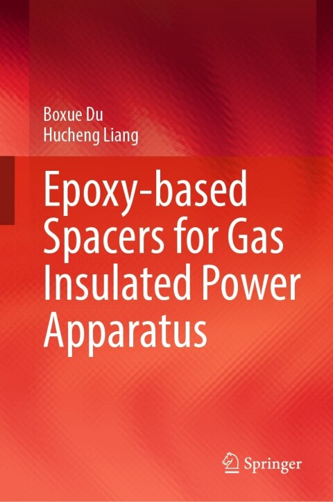 Cover image for book Epoxy-based Spacers for Gas Insulated Power Apparatus