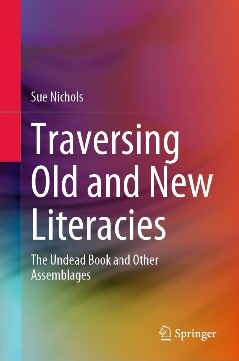 Traversing Old and New Literacies 
