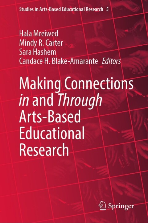 Cover image for book Making Connections in and Through Arts-Based Educational Research