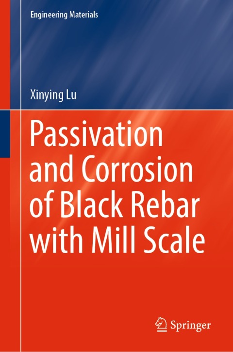 Cover image for book Passivation and Corrosion of Black Rebar with Mill Scale