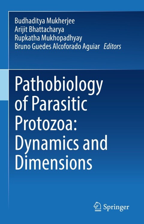 Cover image for book Pathobiology of Parasitic Protozoa: Dynamics and Dimensions