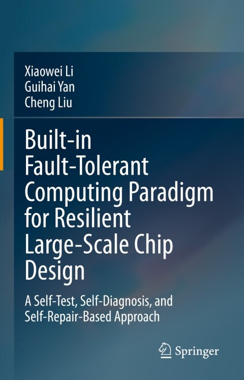 Cover image for book Built-in Fault-Tolerant Computing Paradigm for Resilient Large-Scale Chip Design