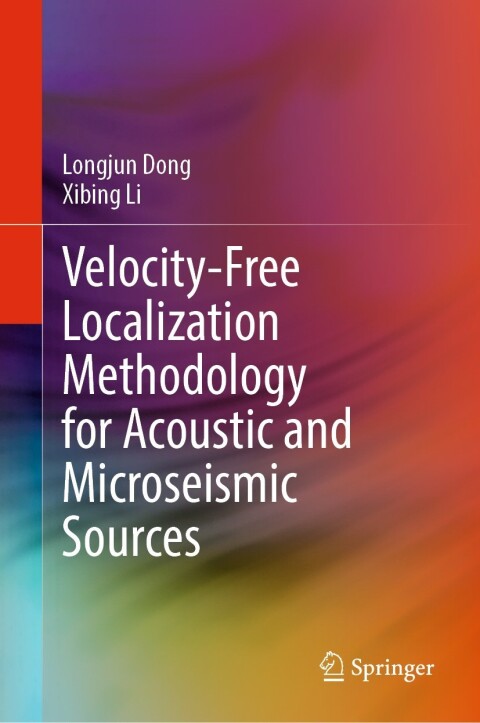 Cover image for book Velocity-Free Localization Methodology for Acoustic and Microseismic Sources